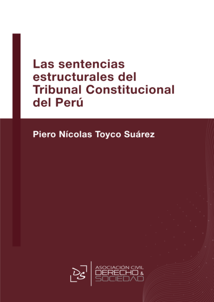 Las sentencias estructurales del Tribunal Constitucional del Perú